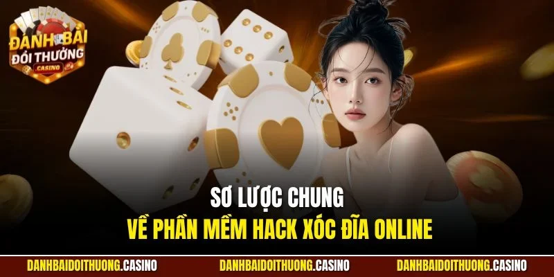 Sơ lược chung về phần mềm hack xóc đĩa online