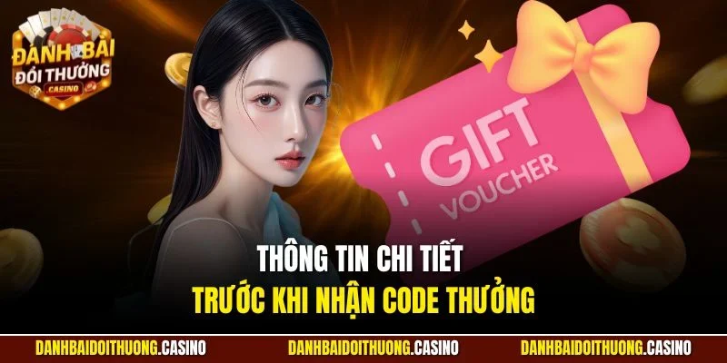Thông tin chi tiết trước khi nhận code thưởng