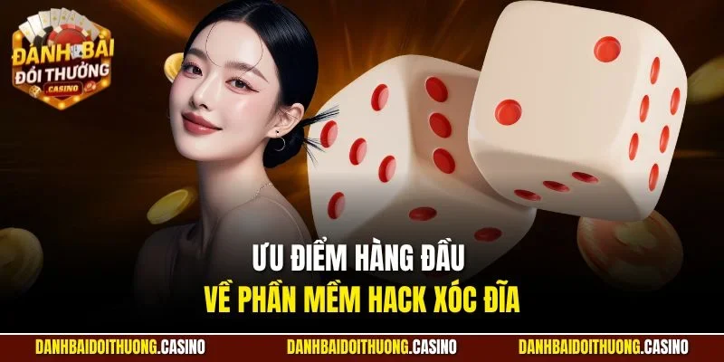 Ưu điểm hàng đầu về phần mềm hack xóc đĩa